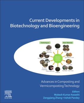 Paperback Current Developments in Biotechnology and Bioengineering: Advances in Composting and Vermicomposting Technology Book
