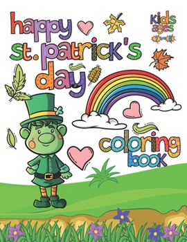 Paperback Happy St. Patrick's Day: Coloring Book For Kids Ages 1-4, Activity Book. Book