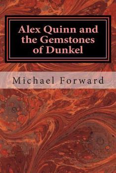 Paperback Alex Quinn and the Gemstones of Dunkel Book
