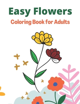 Paperback Easy Flowers Coloring Book for Adults Book