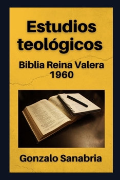 Estudios teol�gicos: Biblia Reina Valera 1960