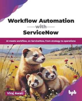 Paperback Workflow Automation with ServiceNow: AI meets workflow, on ServiceNow, from strategy to operations (English Edition) Book