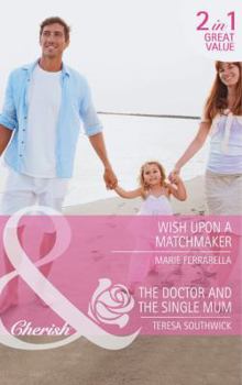 Paperback Wish Upon a Matchmaker / The Doctor and the Single Mum Book