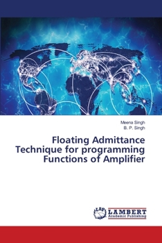 Floating Admittance Technique for programming Functions of Amplifier