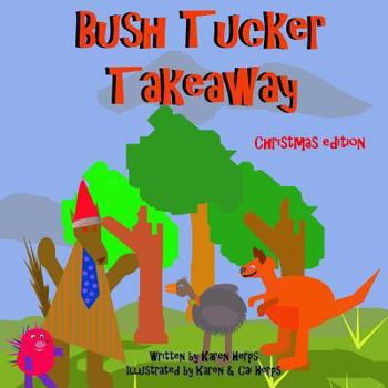 Paperback Bush Tucker Takeaway. Christmas edition Book