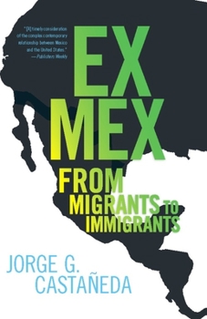 Paperback Ex Mex: From Migrants to Immigrants Book