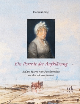 Paperback Ein Porträt der Aufklärung: Auf den Spuren eines Pastellgemäldes aus dem 18. Jahrhundert [German] Book