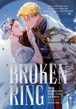 Paperback The Broken Ring, Volume 1: This Marriage Will Fail Anyway Book