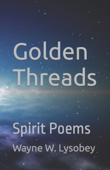 Paperback Golden Threads: Spirit Poems Book