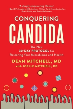 Paperback Conquering Candida: The New 30-Day Protocol for Restoring Your Microbiome and Health Book