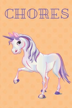 Paperback Chores: Unicorn Daily Weekly Chore Chart Notebook Kids Responsibility Tracker 6x9 91 pages Book