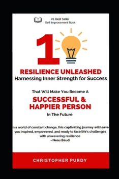 Paperback Resilience Unleashed: Harnessing Inner Strength for Success Book