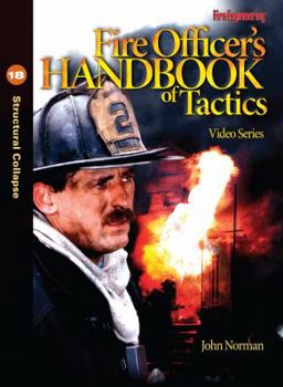 Fire Officer's Handbook of Tactics Video Series 18: Structural Collapse