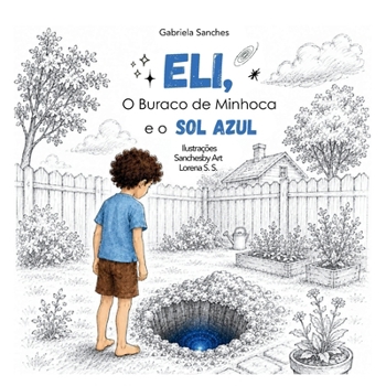 Paperback Eli, O Buraco de Minhoca e o Sol Azul (Portuguese Edition) [Portuguese] Book