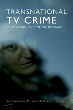 Hardcover Transnational TV Crime: From the Nordic to the Outback Book