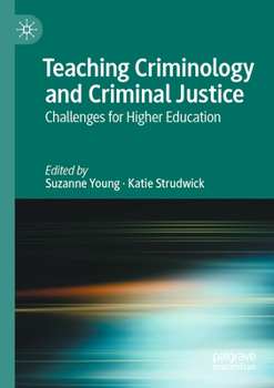 Paperback Teaching Criminology and Criminal Justice: Challenges for Higher Education Book