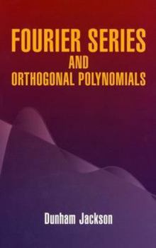 Fourier Series and Orthogonal Polynomials. - Book  of the Dover Books on Mathematics