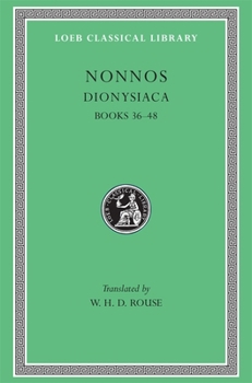 Hardcover Dionysiaca, Volume III: Books 36-48 [Greek, Ancient (To 1453)] Book
