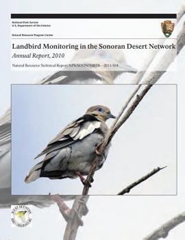 Paperback Landbird Monitoring in the Sonoran Desert Network: Annual Report, 2010 Book