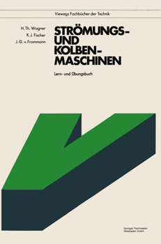 Paperback Strömungs- Und Kolbenmaschinen: Lern- Und Übungsbuch [German] Book