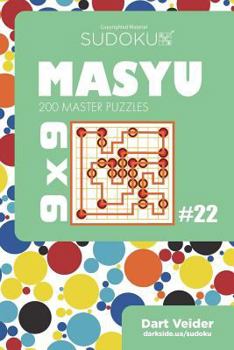 Paperback Sudoku Masyu - 200 Master Puzzles 9x9 (Volume 22) Book