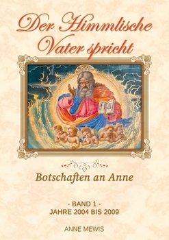 Paperback Der Himmlische Vater spricht - Band 1: Botschaften an Anne [German] Book
