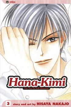 Hana Kimi:  Volume 3 /For You In Full Blossom - Book #3 of the Hana-Kimi