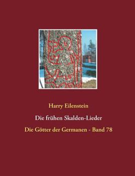 Paperback Die frühen Skalden-Lieder: Die Götter der Germanen - Band 78 [German] Book