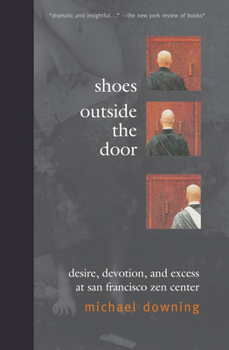 Paperback Shoes Outside the Door: Desire, Devotion, and Excess at San Francisco Zen Center Book