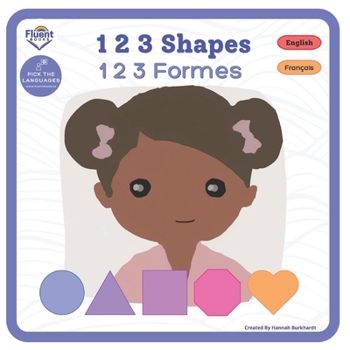 Paperback 1 2 3 Shapes - 1 2 3 Formes: Bilingual French-English Book, Livre bilingue français-anglais Book