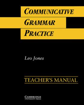 Paperback Communicative Grammar Practice Teacher's Manual: Activities for Intermediate Students of English Book