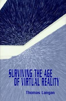 Hardcover Surviving the Age of Virtual Reality Book