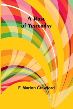 Paperback A Rose of Yesterday Book