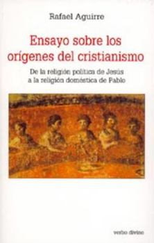 Paperback Ensayo sobre los orígenes del cristianismo: De la religión política de Jesús a la religión doméstica de Pablo [Portuguese] Book