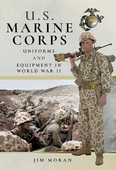 Hardcover US Marine Corps Uniforms and Equipment in World War II Book