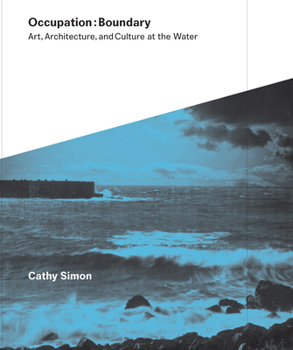 Paperback Occupation: Boundary: Art, Architecture, and Culture at the Water Book