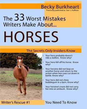 Paperback The 33 Worst Mistakes Writers Make About Horses Book