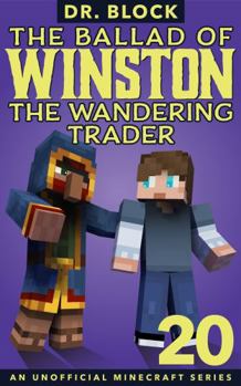 The Ballad of Winston the Wandering Trader, Book 20 - Book #20 of the Ballad of Winston