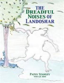Paperback The Dreadful Noises of Landoshar Book