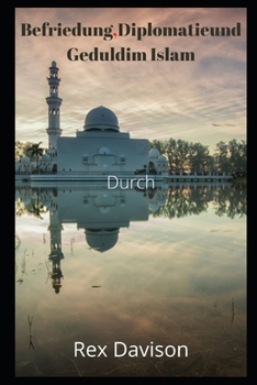 Paperback Befriedung, Diplomatieund Geduldim Islam [German] Book