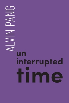 Paperback Uninterrupted Time Book