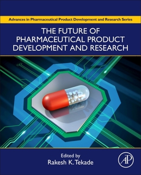 Hardcover The Future of Pharmaceutical Product Development and Research Book