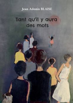 Paperback Tant qu'il y aura des mots [French] Book