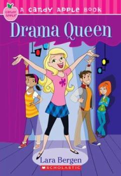 Drama Queen (Candy Apple) - Book #5 of the Candy Apple