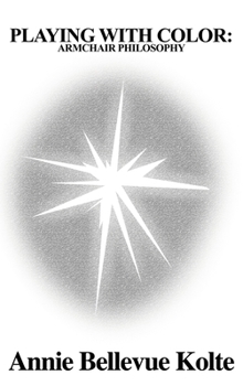 Hardcover Playing with Color: Armchair Philosophy Book