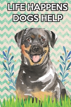 Life Happens Dogs Help 2020 Weekly Planner with Bible Verses: Rottweiler 2020 Weekly Calendar with Room for Notes and Scriptures. Perfect Gift for Pet and Dog Owners.