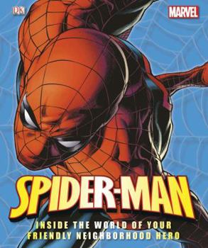 Hardcover Spider-Man: Inside the World of Your Friendly Neighborhood Hero Book