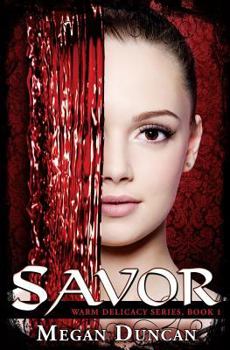 Savor - Book #1 of the Warm Delicacy