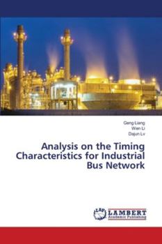 Paperback Analysis on the Timing Characteristics for Industrial Bus Network Book