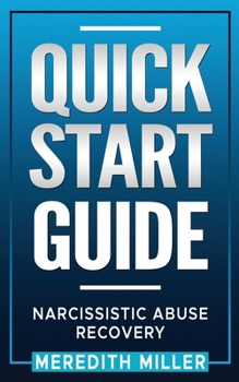 Quick Start Guide: Narcissistic Abuse Recovery